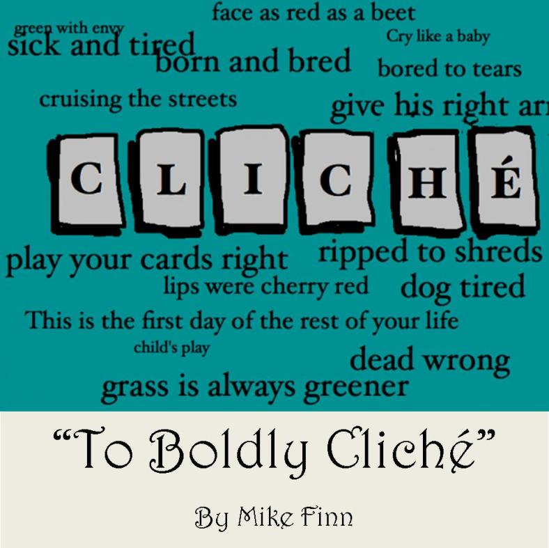 To Boldly Cliché by Mike Finn