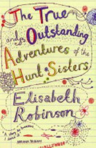 The True And Outstanding Adventures Of The Hunt Sisters